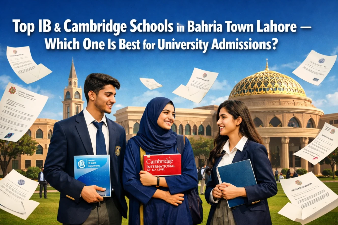 Top IB & Cambridge Schools in Bahria Town Lahore